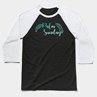 Palm Sunday Leaves Baseball T-Shirt